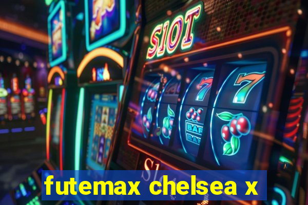 futemax chelsea x